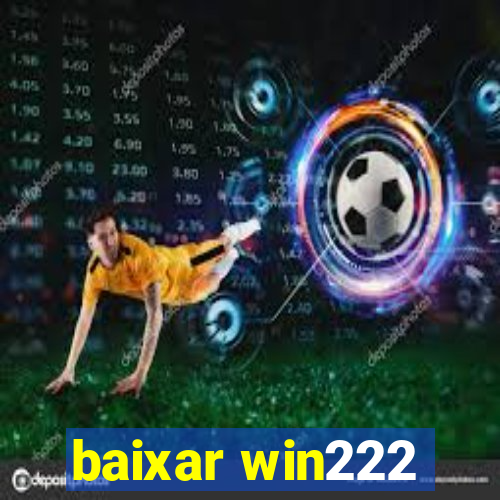 baixar win222